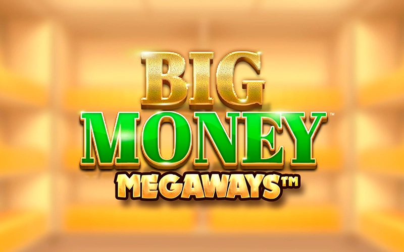 Play Big Money Megaways for massive Bet365 potential.