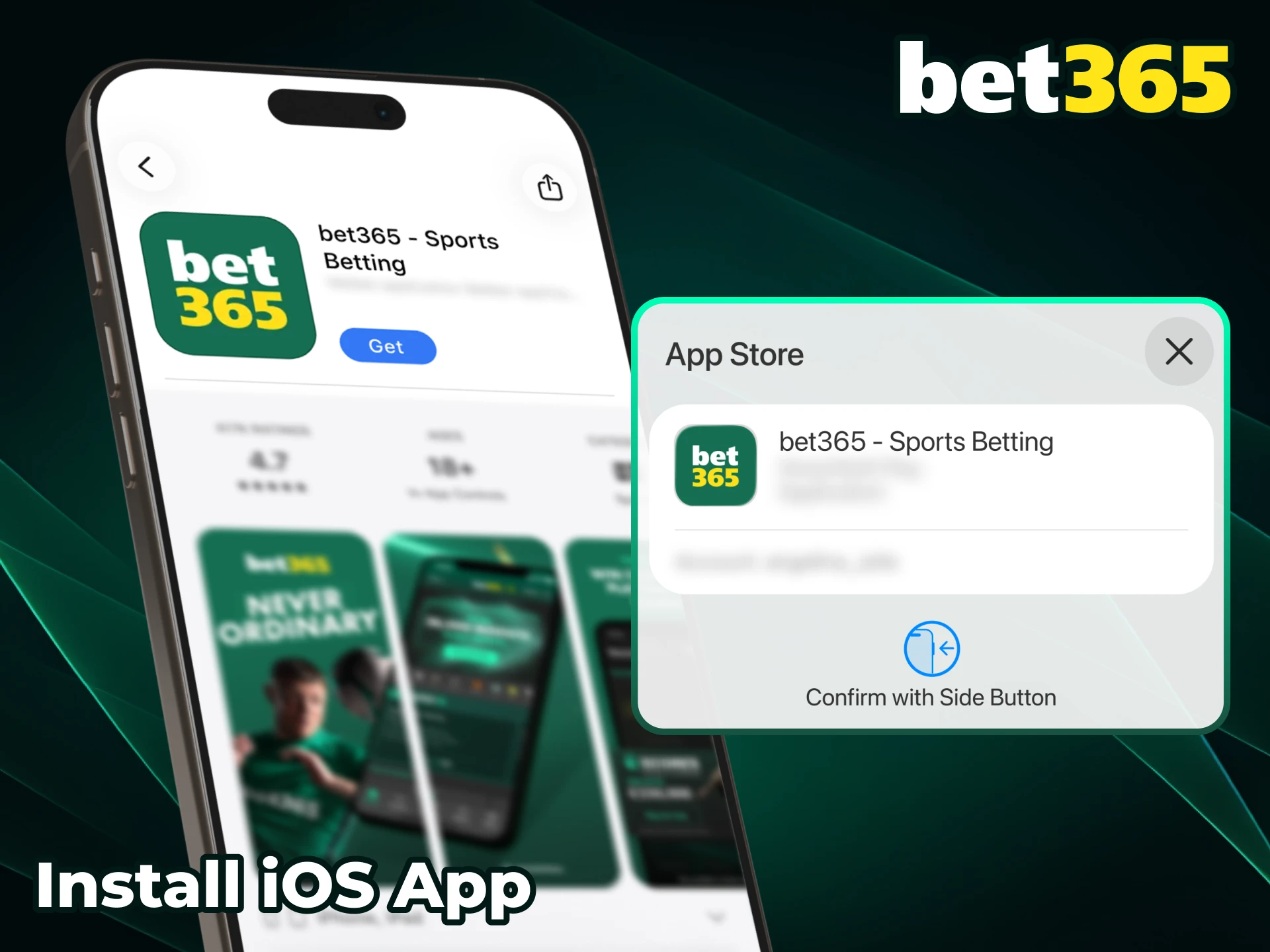 Install the official Bet365 iOS app and start playing.